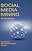 Social Media Mining: An Introduction