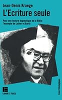 L'Ecriture seule (LF.THEOLOGIE) (French Edition) 2830907892 Book Cover