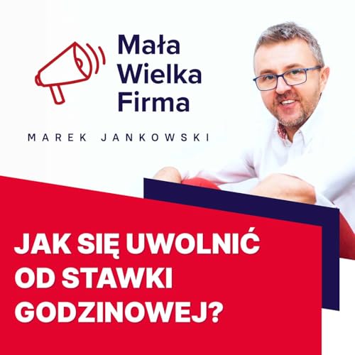 Page de couverture de Stawka godzinowa to PUŁAPKA – jak się uwolnić, żeby zarabiać więcej?