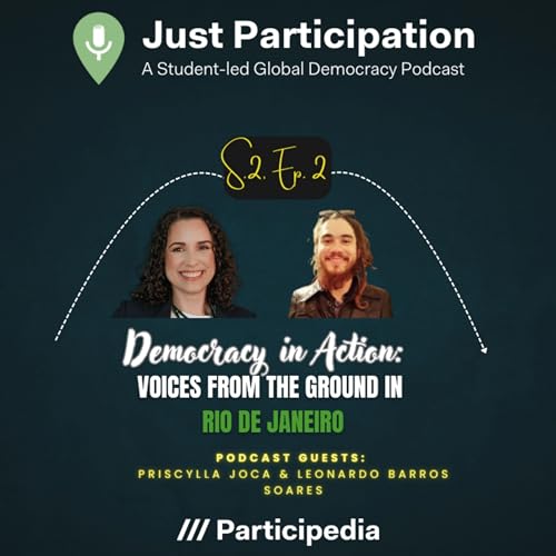 S. 2 Ep. 3 | Democracy in Action: Voices from the Ground in Rio de Janeiro, Brazil