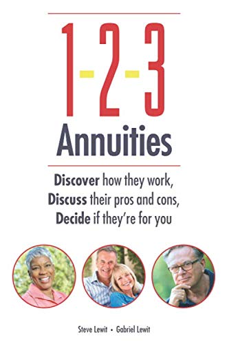 123 Annuities - Enhanced Full Color: Discover how they work, Discuss their pros and cons, Decide if they're for you