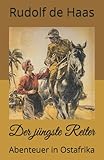 Der jüngste Reiter: Abenteuer in Ostafrika