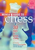 Mensa&reg; Guide to Chess: 30 Days to Great Chess