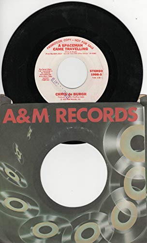 Chris De Burgh: A Spaceman Came Travelling (3:28 Stereo Version) b/w A Spaceman Came Travelling (3:28 Mono Version)