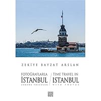 Fotograflarla Istanbul Zamana Yolculuk - Time Travel In Istanbul With Photos 6052291974 Book Cover
