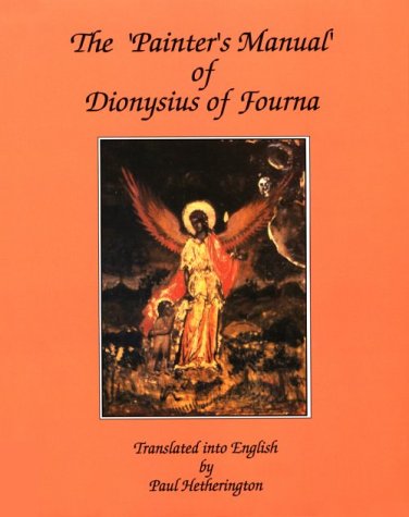  The Painters Manual of Dionysius of Fourna: An English Translation from the Greek With Commentary of Livre PDF Gratuit