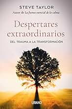 Despertares extraordinarios: Cuando el trauma conduce a la transformación (Crecimiento personal)