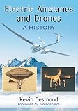 Electric Airplanes and Drones: A History