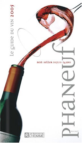 Le guide du vin 2005 [Hardcover] Phaneuf, Michel