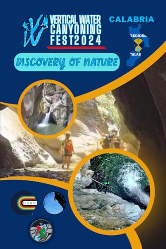  Vertical Water Canyoning Fest 2024: Aspromonte Canyoning Fest: Calabria: Aspromonte Canyoning Fest