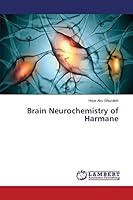 Brain Neurochemistry of Harmane 3659682233 Book Cover