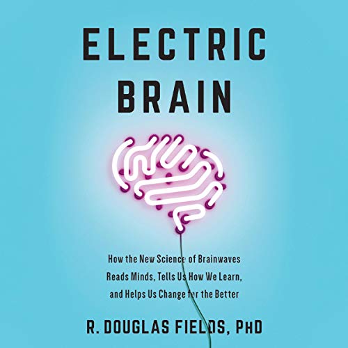 Electric Brain by R. Douglas Fields episode artwork