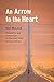 An Arrow to the Heart: Second Edition