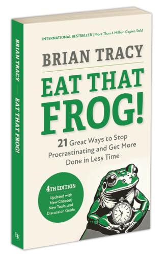 Image of Eat That Frog!, Fourth Edition: 21 Great Ways to Stop Procrastinating and Get More Done in Less Time