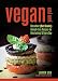 Produktbild Vegan Yum Yum: Decadent (But Doable) Animal-Free Recipes for Entertaining and Everyday