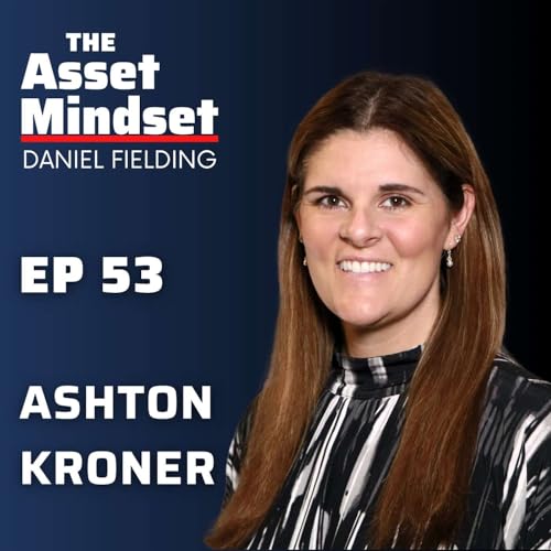 How to Detect Cancer Early and Avoid Misdiagnosis | Ashton Kroner | The Asset Mindset Podcast Ep. 53