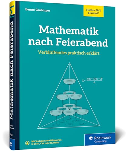 Mathematik nach Feierabend: Mathematische Prinzipien unterhaltsam erklärt. Mit vielen Knobeleien, Geschichten und Rätseln