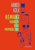  REMAKE: Ikonen der Popkultur