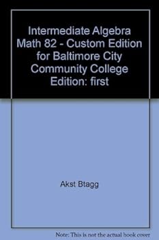 Paperback Intermediate Algebra Math 82 - Custom Edition for Baltimore City Community College Book