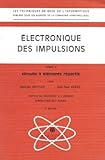  Electronique Des Impulsions. Tome 2, Circuits A Elements Repartis, 2eme Edition Revue Et Corrigee