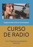CURSO DE RADIO: Con Diploma acreditativo opcional 1983003603 Book Cover