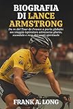 armstrong controsoffitti antisismici  BIOGRAFIA DI LANCE ARMSTRONG: Da re del Tour de France a paria globale: un viaggio ispiratore attraverso gloria, scandalo e resa dei conti spirituale