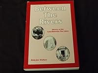 Between the Rivers: History of the Land Between the Lakes (Miscellaneous publications series) 1880617013 Book Cover