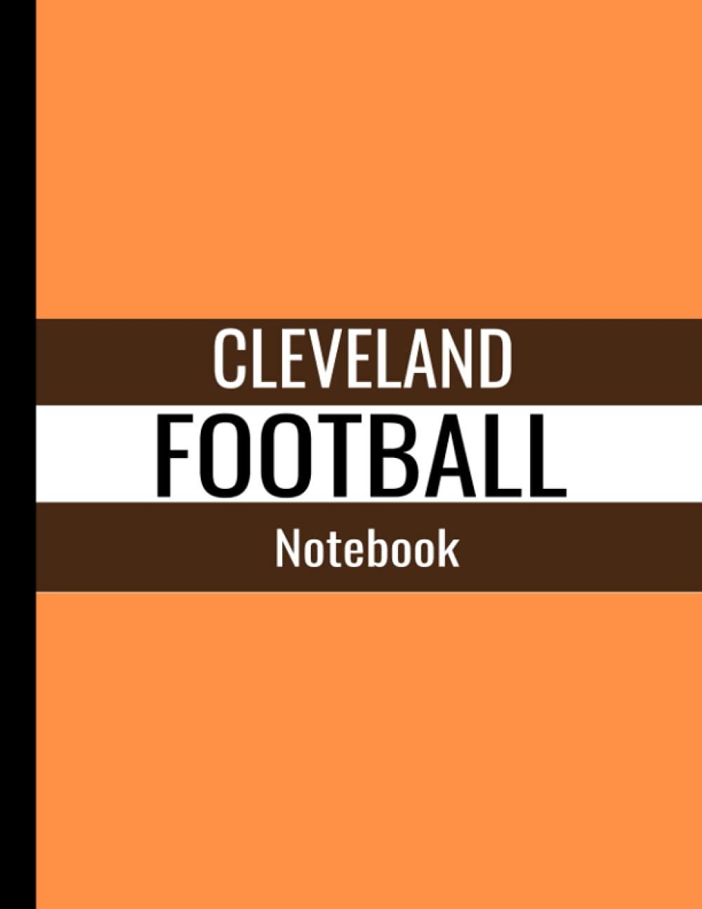 Cleveland Football Notebook: Cleveland Football Print Composition Notebook - College Ruled 100 Pages - Large 8.5 x 11