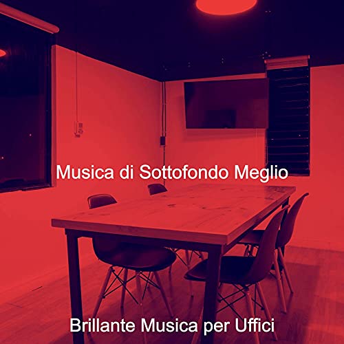 Musica di Sottofondo Meglio Brillante Musica per Uffici Digital Music