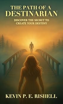 Hardcover The Path of a Destinarian, Discover the Secret to Create your Destiny Book