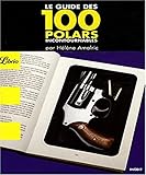  Le guide des 100 polars incontournables