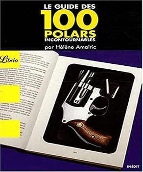Mass Market Paperback Le Guide des 100 polars incontournables [French] Book