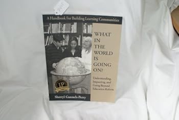 Paperback What in the world is going on?: Understanding, impacting, and going beyond education reform Book