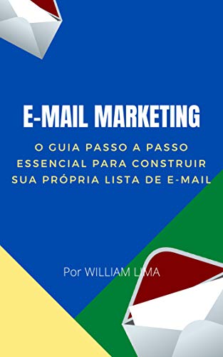 E-MAIL MARKETING: Construa sua própria lista de e-mail com este g...