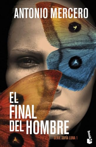 El final del hombre: Serie Sofía Luna, 1 (Crimen y misterio)