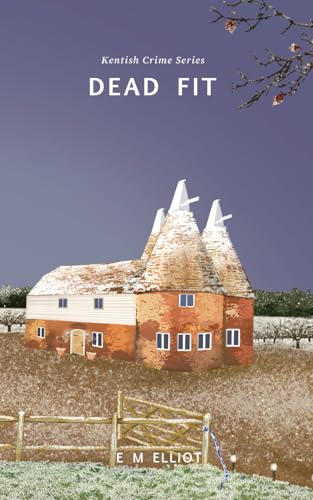 Dead Fit (Kentish Crime Series)