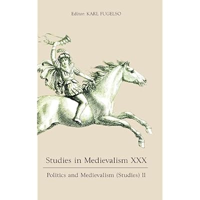 Studies in Medievalism XXX: Politics and Medievalism (Studies) II
