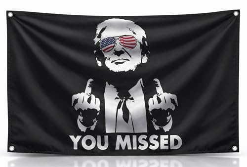 3x5 Feet American Polyester Flag You Missed with Four Brass Grommets - Republican Political Rebel Flags Outdoor or Man Cave Banner - Tapestry Donald Wall Decoration for Room - US Americans Banner