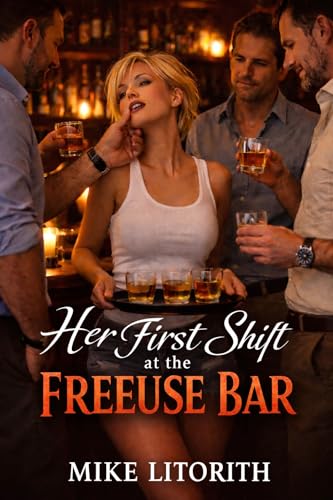  Her First Shift At The Freeuse Bar: A hot awakening (The Freeuse Bar Series) (English Edition)