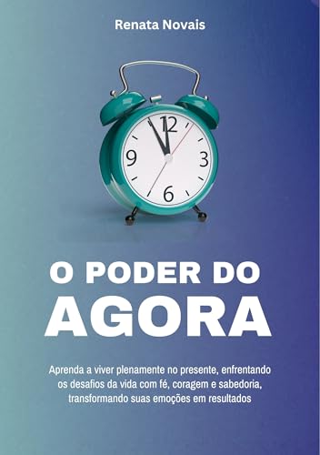 O Poder do Agora (Portuguese Edition)