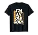 Old Soul, Cool Retro Music Lover 60's 70s Hipppy Phrase Party T-Shirt