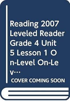 Paperback Reading 2007 Leveled Reader Grade 4 Unit 5 Lesson 1 On-Level On-Level Book