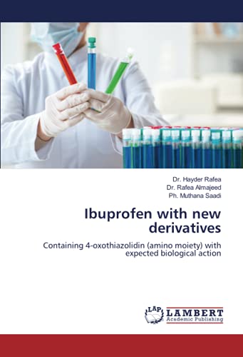 Preisvergleich Produktbild Ibuprofen with new derivatives: Containing 4-oxothiazolidin (amino moiety) with expected biological action