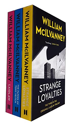 The Laidlaw Trilogy Collection 3 Books Set By William McIlvanney (Laidlaw, The Papers of Tony Veitch, Strange Loyalties)