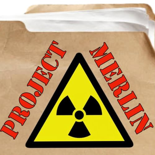 Project Merlin: Unlocking Britain&rsquo;s Nuclear Secrets cover art