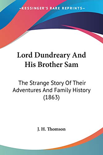 Lord Dundreary And His Brother Sam: The Strange Story Of Their Adventures And Family History (1863)