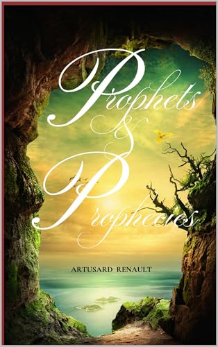 Prophets and Prophecies (English Edition)