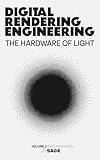 Digital Rendering Engineering: The Hardware of Light: Real-Time Ray Tracing, DirectX 12, Vulkan, HLSL, and GPU-Driven Rendering
