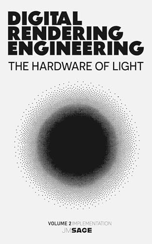 Digital Rendering Engineering: The Hardware of Light: Real-Time Ray Tracing, DirectX 12, Vulkan, HLSL, and GPU-Driven Rendering
