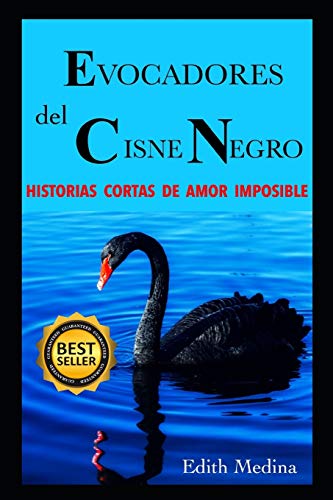 Evocadores del Cisne Negro: Historias Cortas de Amor Imposible (Spanish Edition)